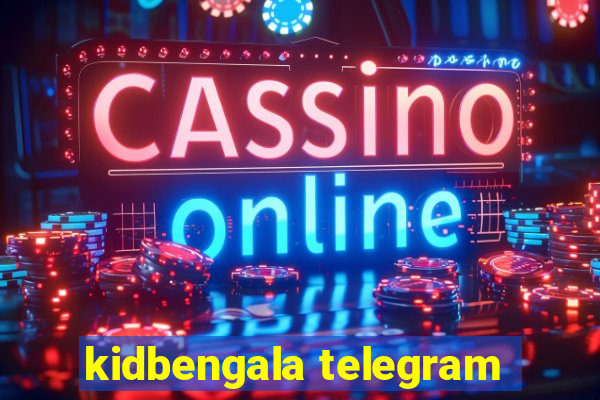 kidbengala telegram